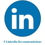 5 LinkedIn Recommendations